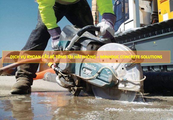DỊCH VỤ CẮT BE TÔNG TẠI HẢI PHÒNG - 0901.592.593