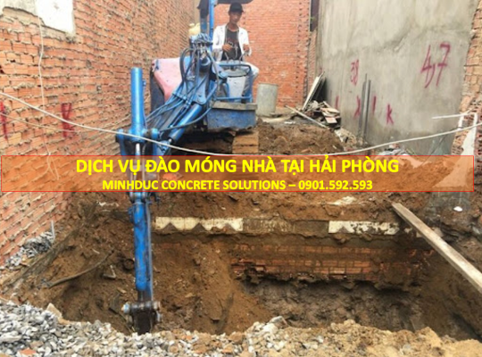 DỊCH VỤ ĐÀO MÓNG NHÀ TẠI HẢI PHÒNG MINHDUC CONCRETE SOLUTIONS – 0901.592.593
